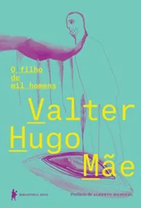 Livro | O filho de mil homens, por Valter Hugo Mãe - Capa Comum - R$22
