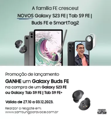 Ganhe um Galaxy Buds FE na compra de um Galaxy S23 FE ou Galaxy TAB S9 