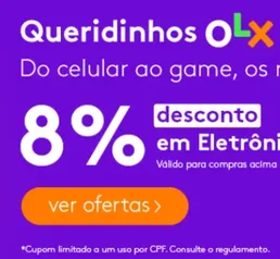 {APP] Cupom OLX garante 8% Off em ELETRONICOS nas compras acima de R$100