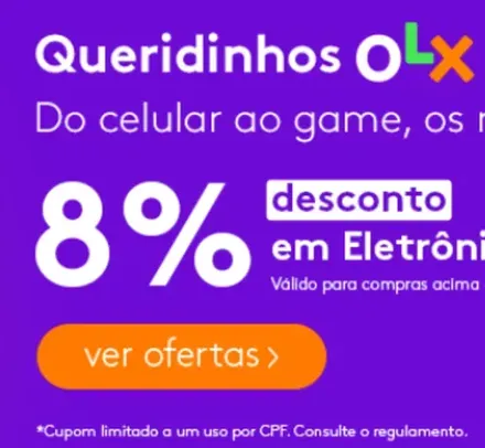 {APP] Cupom OLX garante 8% Off em ELETRONICOS nas compras acima de R$100