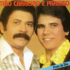 [Prime] Tião Carreiro e Paraíso - Prato Do Dia [CD]