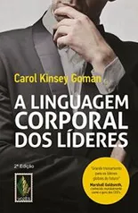 [eBook] A linguagem corporal dos lideres: Como essa linguagem silenciosa pode ajudar eBook Kindle