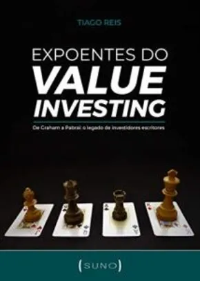 EBOOK - Expoentes do Value Investing: De Graham a Pabrai: o legado de investidores escritores