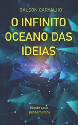 [ebook] O Infinito Oceano das Ideias: liberte seus pensamentos