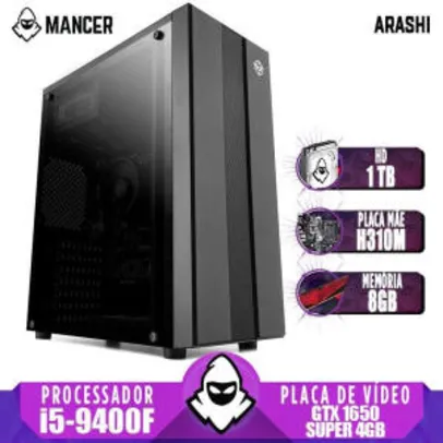 (AME R$ 3577,24 ) PC Gamer Mancer, Intel i5-9400F, GTX 1650 Super 4GB, 8GB DDR4, HD 1TB - R$3.828