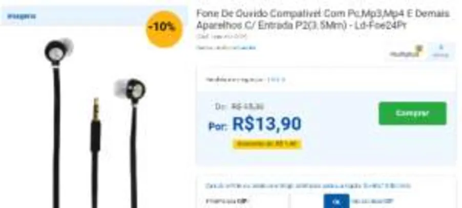 [Casas Bahia]  Fone De Ouvido Compativel Com Pc,Mp3,Mp4 E Demais Aparelhos C/ Entrada P2(3.5Mm) - Ld-Foe24Pr por R$ 14