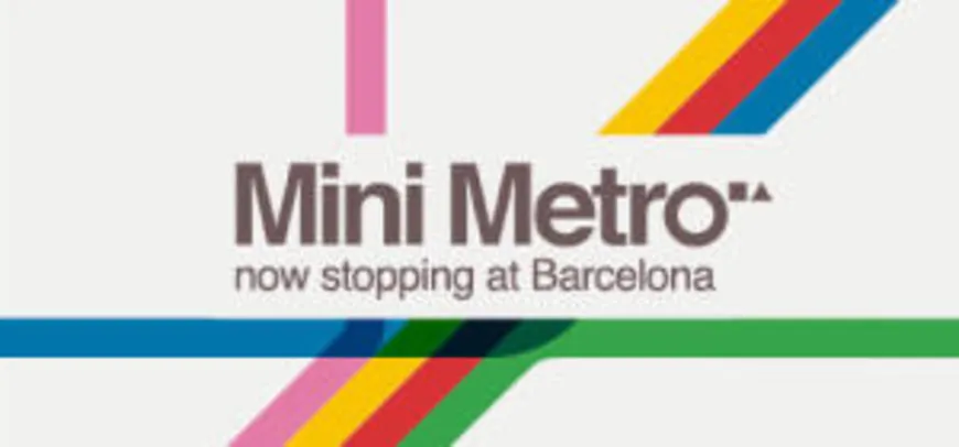 Mini Metro | R$ 10