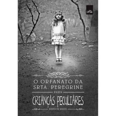 Orfanato da Srta. Peregrine Para Crianças Peculiares  (capa dura) - R$17