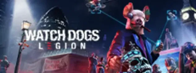 Watch Dogs®: Legion PROMOÇÃO!!