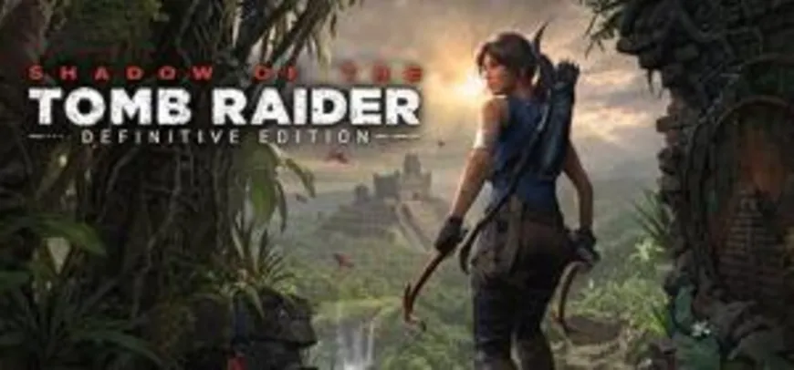 Shadow of the Tomb Raider: Definitive Edition [PC, Steam]