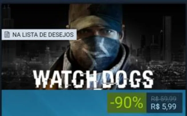 [STEAM] Watch_Dogs 90%OFF - R$ 6