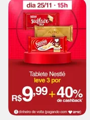 (APP/AME R$6 / SC AME R$5) Leve 3 - Tablete Nestlé 