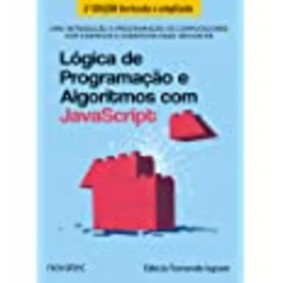 Lógica de Programação e Algoritmos com JavaScript: uma Introdução à Programação de Computadores com 