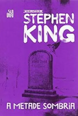 A metade sombria – Coleção Stephen King capa dura