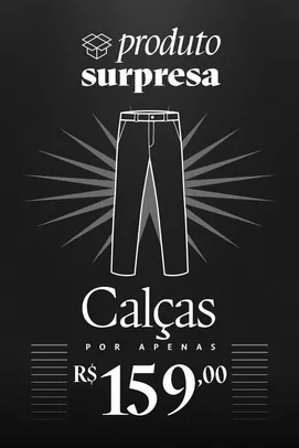 CALÇA SURPRESA CORES VARIADAS RESERVA