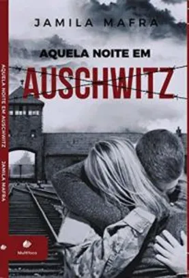 Aquela Noite em Auschwitz (Free)