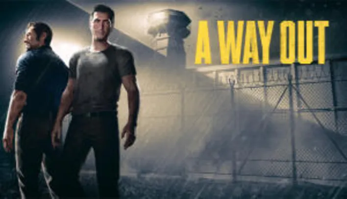 A Way Out - PC | R$27
