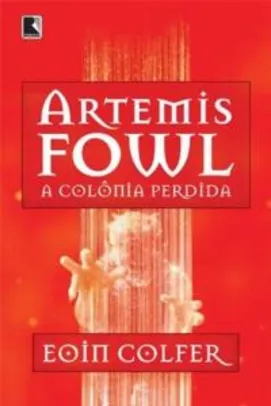 Livro Artemis Fowl: A colônia perdida | R$10
