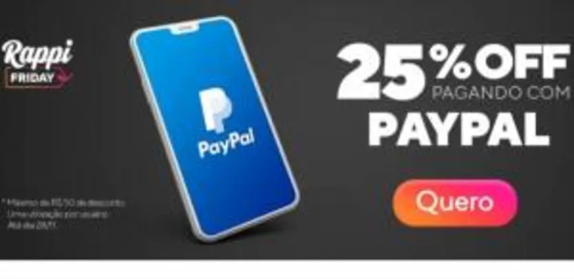 [Usuários Selecionados] 25% OFF em pedidos no Rappi pagando com PayPal