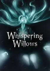 Whispering Willows