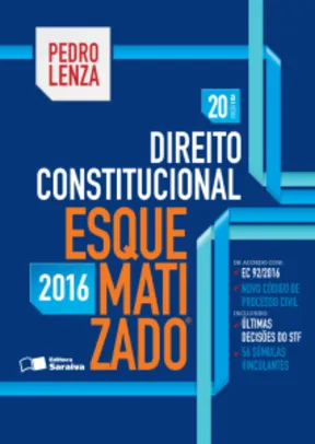 [Saraiva] Livro Direito Constitucional Esquematizado - Pedro Lenza - 20 Ed. 2016 - R$89