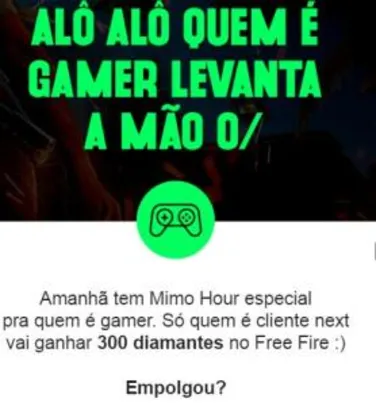 [09/01] 300 diamantes para clientes Next no Free Fire SÓ AMANHÃ!