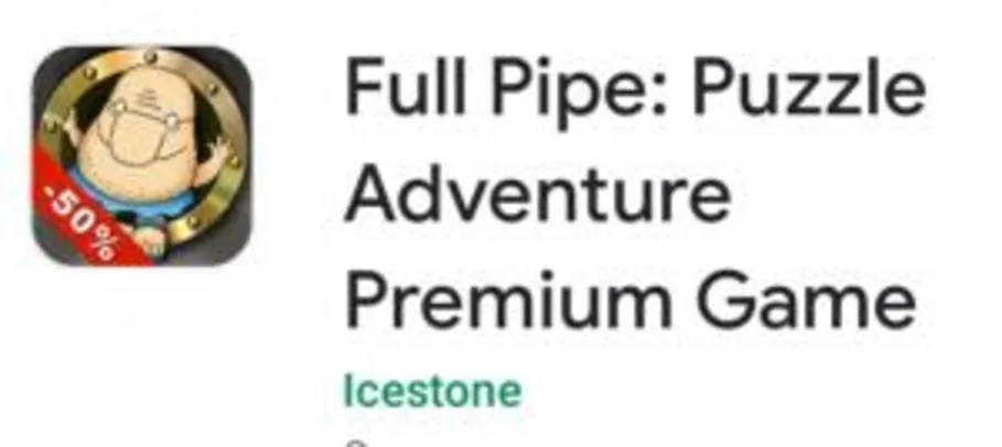 Full Pipe: Puzzle Aventure Premium Game - R$1