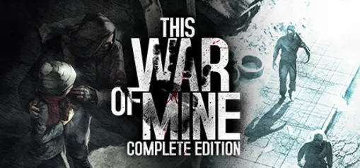 THIS WAR OF MINE: COMPLETE EDITION (3 jogos)