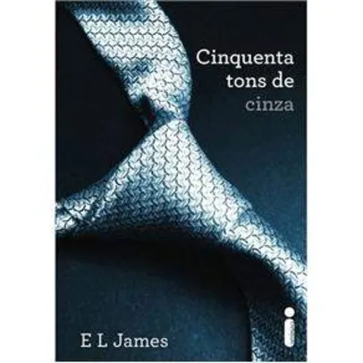 [PONTO FRIO] Livro - Cinquenta Tons de Cinza - Volume 1 - E L James - R$ 9,90