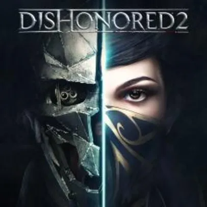 Dishonored 2 - PS4 | R$36