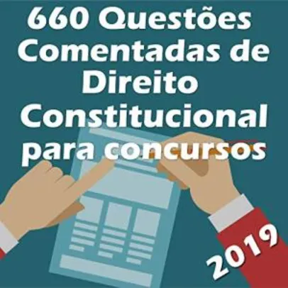 Ebook GRATIS Kindle - 660 Questões de Direito Constitucional para Concursos: Atualizadas até 05/2019
