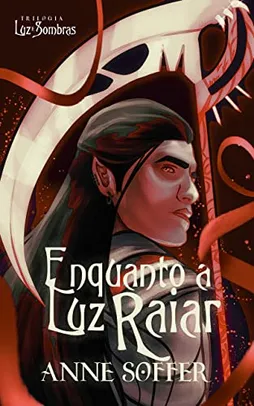 eBook - Enquanto a luz raiar (Trilogia Luz e Sombras Livro 1)