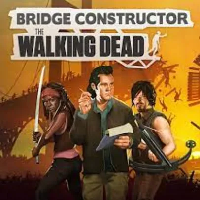 [GRÁTIS] Bridge Constructor: The Walking Dead (PC)