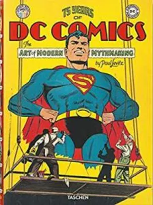 Livro 75 years of DC Comics: The art of modern mythmaking - Paul Levitz