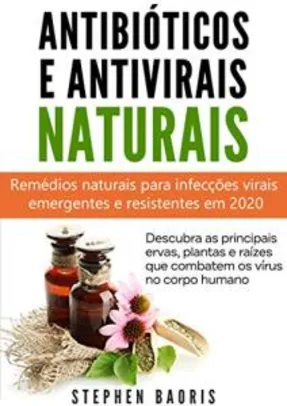Ebook - Antibióticos e Antivirais Naturais