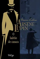 Arsène Lupin, o ladrão de casaca (Capa Comum) | R$8