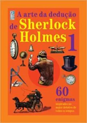 Livro A Arte de Dedução de Sherlock Holmes - Volume 1 | R$5