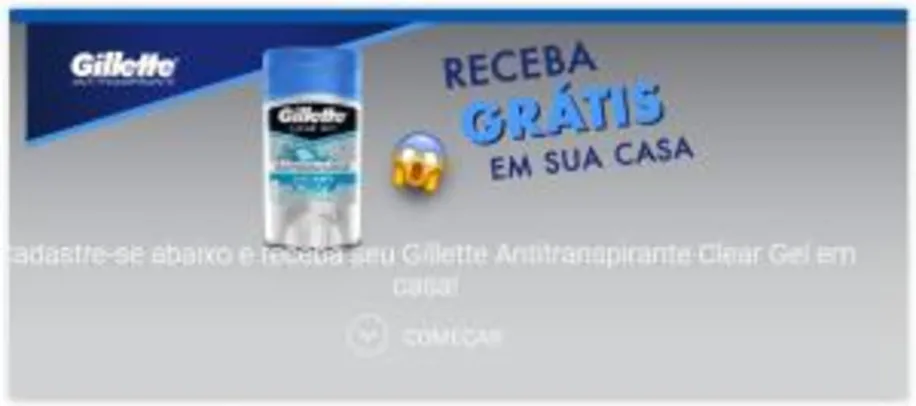 Receba Gratuitamente o Gillette Antitranspirante Clear Gel