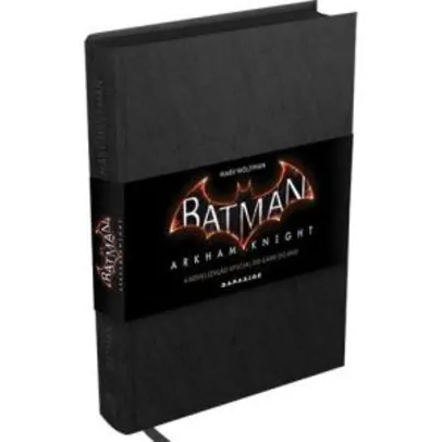 [Primeira compra] Livro - Batman - Arkham Knight : A Novelização Oficial do Game do Ano - R$10