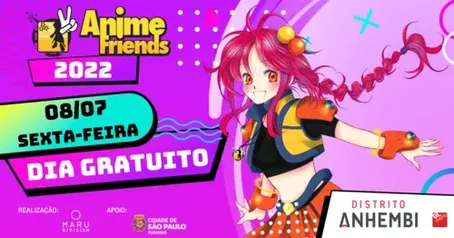 ANIME Friends - Entrada gratuita dia 08/07- grátis 