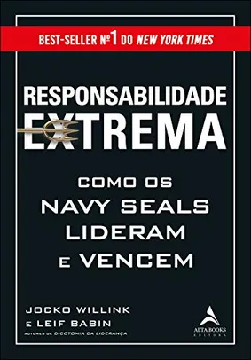 [EBOOK] Responsabilidade Extrema: Como os Navy Seals Lideram e Vencem