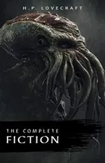 E-BOOK The Complete Fiction of H. P. Lovecraft (English Edition)