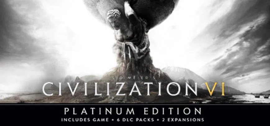 Jogo: Sid Meier's Civilization VI : Platinum Edition | R$29