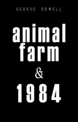 [ebook] Animal Farm and 1984 - George Orwell (English Edition) R$3