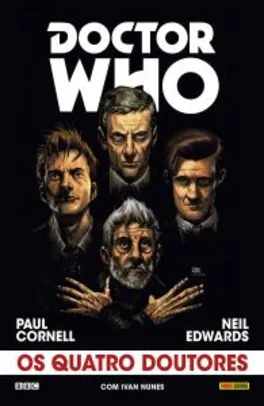HQ - Doctor Who. Os Quatro Doutores | R$31