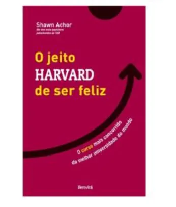 Saindo por R$ 20: Livro - O jeito Harvard de ser feliz: O curso mais concorrido da melhor universidade do mundo - R$20 | Pelando