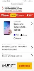 [Claro] S10+ 128gb No plano Controle 3gb S/Fidelidade R$   4.019