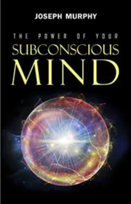 eBook Grátis - The Power of Your Subconscious Mind (English Edition)