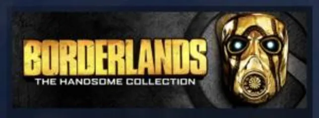 Borderlands : The Handsome Collection