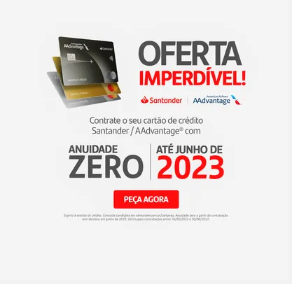 ISENÇÃO DE ANUIDADE CARTÕES SANTANDER / AADVANTAGE®